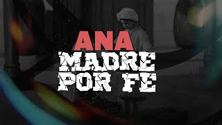 IgleFiladelfiaTV 97 Ana madre por fe [upl. by Ariew666]