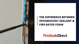 The Difference Between Intumescent Sealant and Firerated Foam [upl. by Odette]