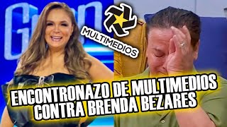 ENCONTRONAZO DE MULTIMEDIOS CONTRA BRENDA BEZARES [upl. by Gustin472]