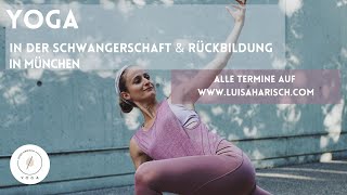 Schwangerschaftsyoga München  Rückbildungsyoga mit Luisa Harisch [upl. by Hadrian]