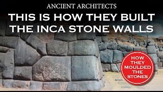 This is How They Built the Inca Stone Walls  Ancient Architects [upl. by How171]