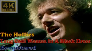 THE HOLLIES  LONG COOL WOMAN IN A BLACK DRESS Remastered Audio 4K Video With Lyrics [upl. by Takeo]