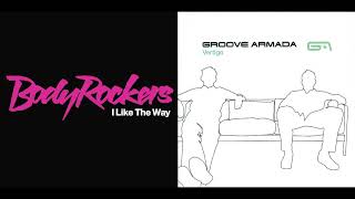 Bodyrockers vs Groove Armada  I Like You Baby [upl. by Elma]