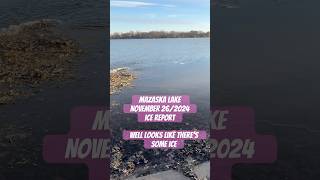 Mazaska Lake ice report November 26 2024 [upl. by Bain]