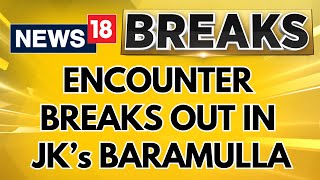 Jammu Kashmir Encounter News Encouncter Breaks Out In North Kashmirs Baramulla District  News18 [upl. by Aonian]