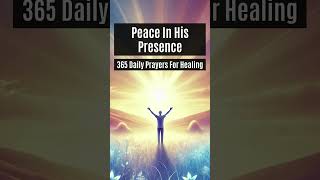 Peace In His Presence  365 Prayers For Healing  Day 34 [upl. by Dorelia]