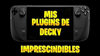 Mis PLUGINS de DECKY para STEAM DECK OLED 👌👌 [upl. by Myron]