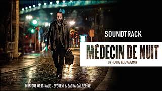 Médecin de nuit The Night Doctor Soundtrack by Evgueni amp Sacha Galperine [upl. by Yeruoc]