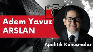 Apolitik Konuşmalar Adem Yavuz Arslan [upl. by Auop]