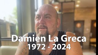 Damien La Greca Memorial Tribute [upl. by Piscatelli]