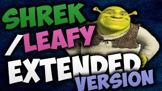 Leafy IntroShrek Theme Song Remix FULL VERSION🔥👌🔥👌 [upl. by Eiluj]