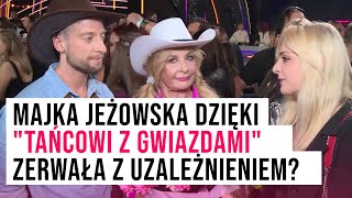 Majka Jeżowska dzięki quotTańcowi z gwiazdamiquot zerwała z uzależnieniem Padły ważne słowa Plejada [upl. by Kayne347]