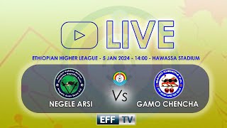 LIVE  Negele Arsi vs Gamo Chencha  Ethiopian Higher League GW 10  ነገሌ አርሲ ከ ጋሞ ጨንቻ ቀጥታ ስርጭት [upl. by Oz]