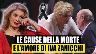 Iva Zanicchi Le cause della morte del compagno Fausto Pinna e i gesti damore durante la malattia [upl. by Ciredec]