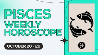 Pisces Weekly Horoscope October 20 to 26 2024 [upl. by Refinne275]