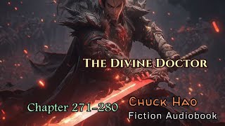 Chapter 271280  The Divine Doctor  Chuck Hao  Fiction Audio Books Story [upl. by Dolloff]