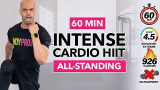 60 MIN INTENSE Cardio HIIT Workout BURN 900 CALORIES All Standing No Equipment No Repeat [upl. by Alhan]