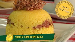 Cuscuz com carne seca  Sabores da Amazônia [upl. by Aknayirp]