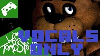 Five Nights at Freddys 1 Song Vocals Only with Video [upl. by Faline39]