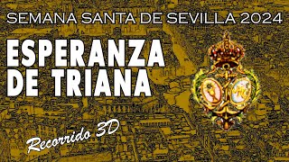 La Esperanza de Triana  Semana Santa de Sevilla 2024  Recorrido 3D [upl. by Hester117]