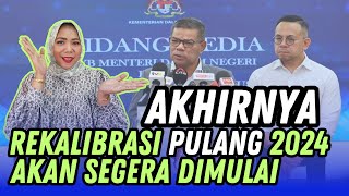 🔔 Kabar Gembira‼ REKALIBRASI PULANG 2024 Akan Dimulai‼ [upl. by Litch]