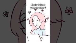 When you finished summer classes and then theres fall classes artshortsshortsdigitalartanimatic [upl. by Kirsch50]