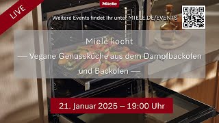 Miele kocht  Vegane Genussküche im Dampfbackofen und Backofen [upl. by Aisanahta]