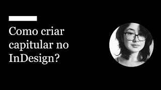 EDUTFPR aprende  Como criar capitular no InDesign [upl. by Enilrad]