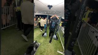 Entering Raves be feeling the best 🕺🏻🤣 raves ravehumor raverproblems funny xvirad [upl. by Kelby]