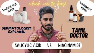 Salicylic acid Vs Niacinamide serum for Acne  which is better Tamil  Dermatologist explains [upl. by Binnings]