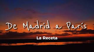 La Receta  De Madrid a París  Tendré que fingir que no me dueles porque la verdad es algo fuerte🎶 [upl. by Aynom]