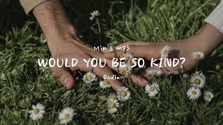 Would You Be So Kind By Dodie한국어 가사번역자막 [upl. by Caylor]