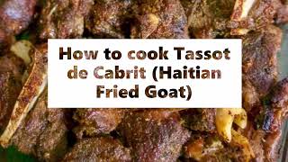 How to cook Tassot de Cabrit Haitian Fried Goat [upl. by Leahcimnhoj452]