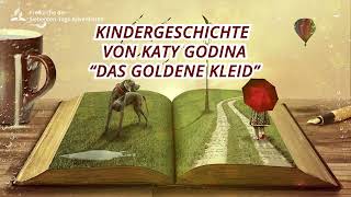 Kindergeschichte von Katy Godina  quotDas goldene Kleidquot  Adventgemeinde Deggendorf [upl. by Janeczka192]