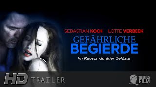 Gefährliche Begierde  Im Rausch dunkler Gelüste HD Trailer Deutsch [upl. by Obala]