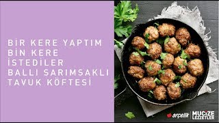 Bir Kere Yaptım Bin Kere İstediler Ballı Sarımsaklı Tavuk Köftesi [upl. by Helbonnah216]