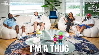 Patreon EXCLUSIVE  Im A Thug  The Joe Budden Podcast [upl. by Hibbs]