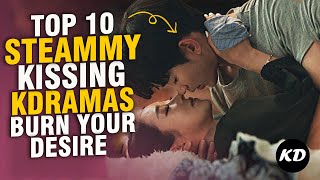 10 Korean Dramas With Steamy Kissing That Are Worth Watching [upl. by Onitrof]