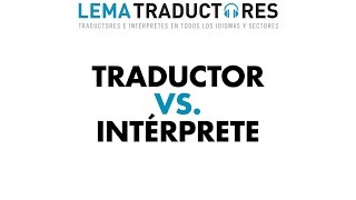 Traductor vs Intérprete Lema Traductores [upl. by Lauter]