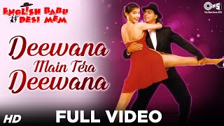 Deewana Main Tera Deewana Full Video  English Babu Desi Mem  Shahrukh Khan Sonali Bendre [upl. by Dorotea623]