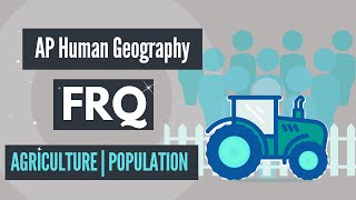 Ace AP Human Geography FRQs  2024 Exam Set 1 Question 1  Agriculture amp Population [upl. by Yerffoeg]