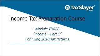 Tax Preparation Course  Module Three  Income Part 1 [upl. by Swetlana]