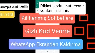 WhatsApp kilitlenmiş sohbetlere gizli kod DİKKAT kodu unutursanız verileriniz silinir [upl. by Uzzia992]