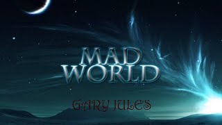 Gary Jules  Mad World Lyrics [upl. by Fahy]