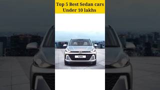 Top 5 Best Sedan Car Under 10 Lakhs [upl. by Thormora]