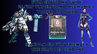 Gluttony Full Boss Guide for Random groups amp Valby Gluttony Build  The First Descendant [upl. by Anaili]