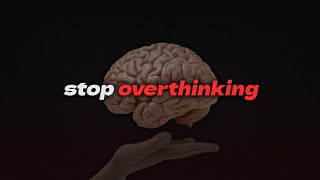 How to Beat Overthinking Forever [upl. by Rosetta963]