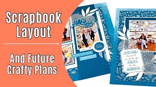 Scrapbook Layout amp Future Plans [upl. by Nanci]