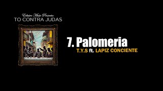 TYS  Palomeria ft Lapiz Conciente [upl. by Earaj]