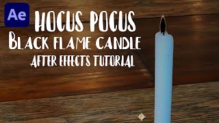 Hocus Pocus 2 Black Flame Candle  After Effects Tutorial [upl. by Roid]